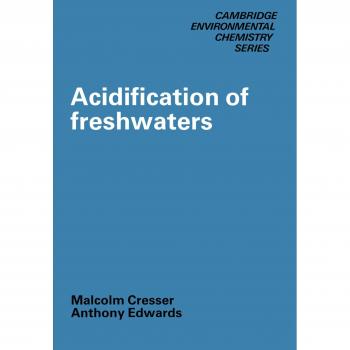 Acidificación de Aguas Dulces - Serie de Química Ambiental de Cambridge, Volumen 2