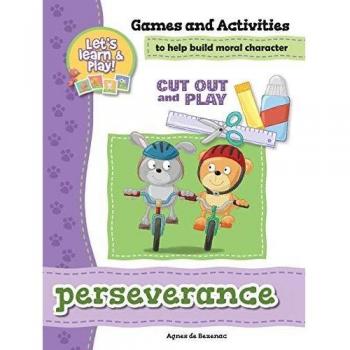 Perseverancia - Juegos y Actividades para Desarrollar el Carácter Moral
