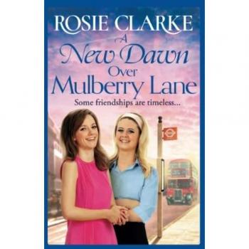 Un Nuevo Amanecer en Mulberry Lane: Una conmovedora lectura histórica de la exitosa serie Mulberry Lane (Serie Mulberry Lane, 8)