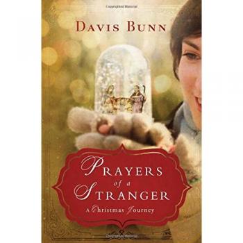 Prayers of a stranger: a christmas story: A Christmas Journey