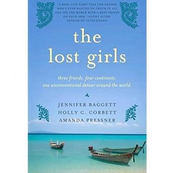 The Lost Girls: A Journey of Friendship and Adventure Around the World