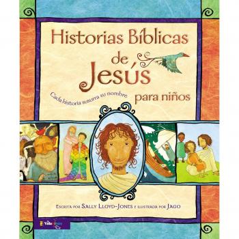 Historias B Blicas de Jes S Para Ni OS: Cada Historia Susurra Su Nombre