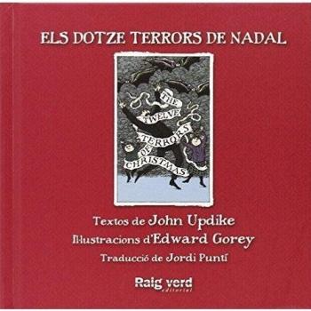 Els Dotze Terrors De Nadal - Updike, John / Gorey, Edward