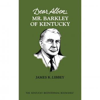 Dear Alben: Mr. Barkley of Kentucky - Historical Fiction Novel