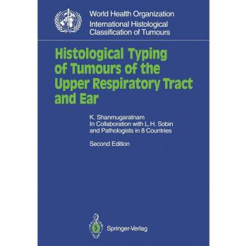 Histological Typing of Tumours of the Upper Respiratory Tract and Ear