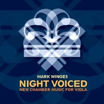 Night Voiced: New Chamber Music for Viola