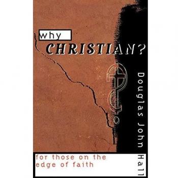 Why Christian?: For Those on the Edge of Faith