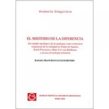 El Misterio de la diferencia. Un estudio tipológico de la analogìa como estructura originaria de la realidad en Tomás de Equino. Erich Przywara...