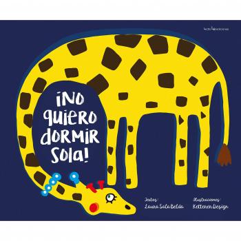 ¡No Quiero Dormoir Sola!