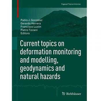 Current topics on deformation monitoring and modelling, geodynamics and natural hazards
