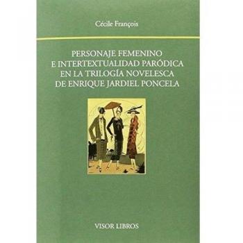 Personaje femenino e intertextualidad paródica en la trilogía novelesca de Enrique Jardiel Poncela: 185