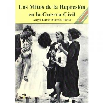 Los Mitos de la Represión en la Guerra Civil