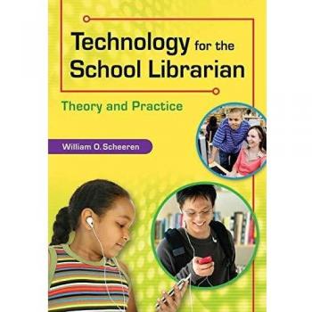 School Library Technology: Theory and Practice Guide