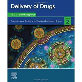 Delivery of Drugs: Volume 2: Expectations and Realities of Multifunctional Drug Delivery Systems