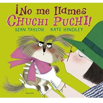 ¡No me llames Chuchi Puchi!