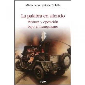 La palabra en silencio: Pintura y oposición bajo el franquismo: 18