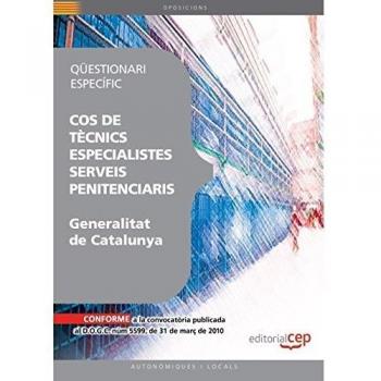 Cos de Tècnics Especialistes Serveis Penitenciaris de la Generalitat de Catalunya. Qüestionari Específic