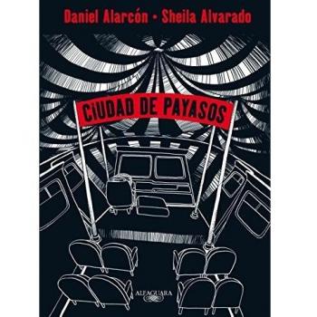 Ciudad de payasos - Daniel Alarcón