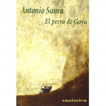 El Perro De Goya - Antonio Saura