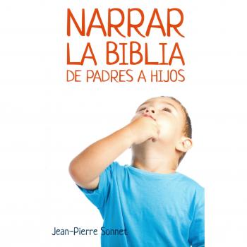 Narrar La Biblia De padres a Hijos: 3