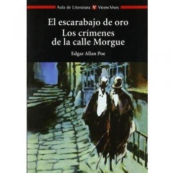El Escarabajo de Oro. Los Crímenes de la Calle Morgue - Edgar Allan Poe