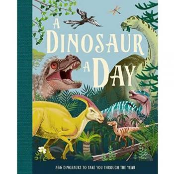 Un Dinosaurio al Día: Libro Ilustrado de Hechos para Niños a Partir de 6 Años - Miranda Smith