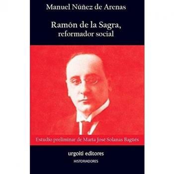 Ramón de la Sagra, reformador social: 31
