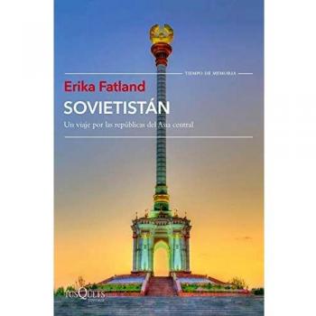 Sovietistán: Un viaje por las repúblicas de Asia Central