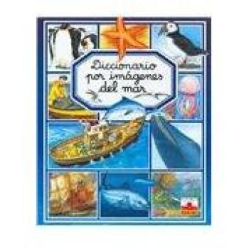 Diccionario por imagenes del mar/ Picture Dictionary of the Sea