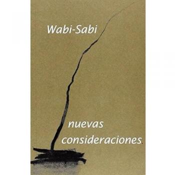 Wabi-Sabi. Nuevas consideraciones - Leonard Koren