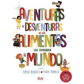 Aventuras y desvent. de los alimentos que cambiaron el mundo: 1