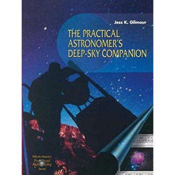 The Practical Astronomer's Deep-sky Companion