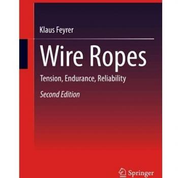 Wire Ropes: Tension, Endurance, Reliability