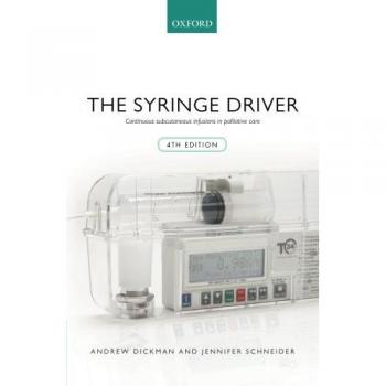 The Syringe Driver: Continuous subcutaneous infusions in palliative care