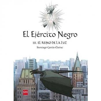 El Ejército Negro III. El Reino de la Luz: 3 - Santiago Garcia Clairac