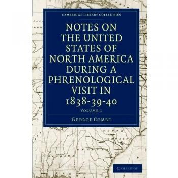 Notas sobre los Estados Unidos de América del Norte durante una Visita Frenológica en 1838-39-40 - Conjunto de 3 Volúmenes: Colección de Biblioteca - Historia de América del Norte