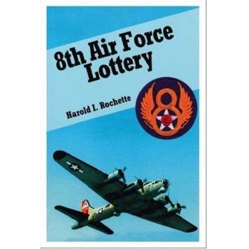 8th Air Force Lottery Paperback by Harold I. Rochette