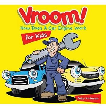 Vroom! How Does A Car Engine Work for Kids