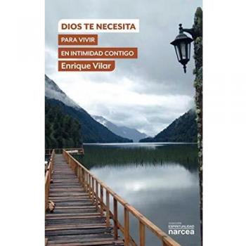 Dios te necesita para Vivir En intimidad Contigo: 321