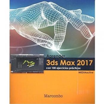 Aprender 3ds Max 2017 con 100 ejercicios prácticos