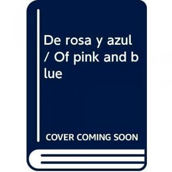 De rosa y azul / Of pink and blue