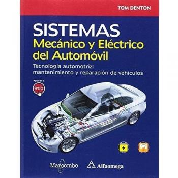 Sistema Mecánico y Eléctrico del Automóvil. Tecnología automotriz: mantenimiento y reparación de vehículos