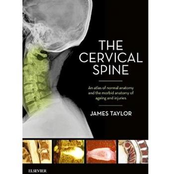 The Cervical Spine: An atlas of normal anatomy and the morbid anatomy of ageing and injuries, 1e