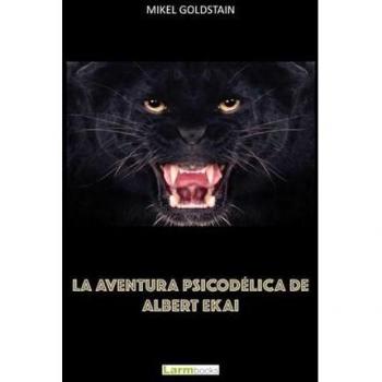 LA AVENTURA PSICODELICA DE ALBERT EKAI