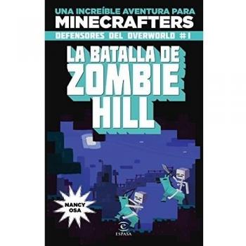 Minecraft. La batalla de Zombie Hill: Una increïble aventura para minecrafters - Nancy Osa