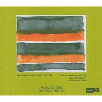 Eleventh Hour Winter Edition - Fred Frith's Avant-Garde Music Album