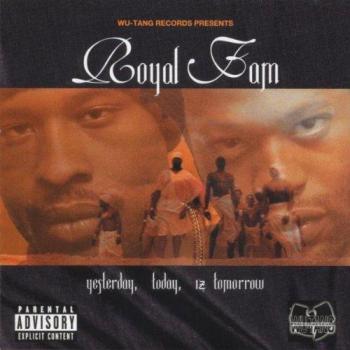 Yesterday Today Iz Tomorrow - Royal Fam