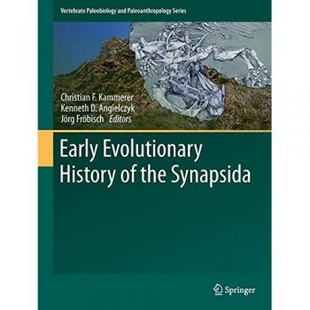 Synapsida Evolution: A Comprehensive Guide to Early Vertebrate Paleobiology and Paleoanthropology