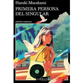 Primera persona del singular - Haruki Murakami