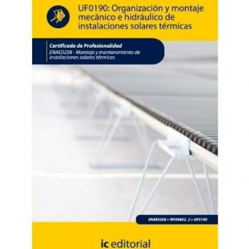 (Incual) Organización y Montaje Mecánico E Hidráulico de Instalaciónes Solares Térmicas